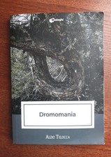Aldo tilocca dromomania usato  Milano