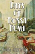 Days of Bossa Nova by Rodrigues, Ines, usado comprar usado  Enviando para Brazil