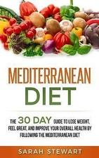 Mediterranean Diet: The 30 Day Guide to Lose Weight, Feel Great, and Improve... comprar usado  Enviando para Brazil