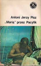 Antoni Jerzy Pisz "MARIĄ" PRZEZ PACYFIK na sprzedaż  PL