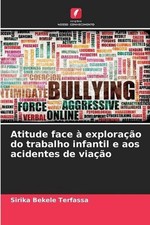 Atitude face explorao do trabalho infantil e aos acidentes de viao by Sirika Bek comprar usado  Enviando para Brazil