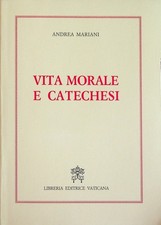 Vita morale catechesi. usato  Italia