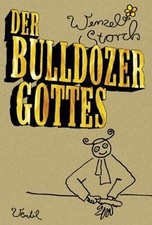 Bulldozer gottes wenzel gebraucht kaufen  Berlin