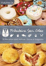 FRITADEIRA SEM OLEO - VOL. 06: 50 RECEITAS PARA AIRFRYER By De L. Mauricio NEW, usado comprar usado  Enviando para Brazil