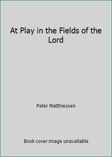 At Play in the Fields of the Lord by Peter Matthiessen comprar usado  Enviando para Brazil