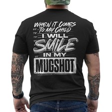 Camiseta unissex When It Comes to My Child I Will Smile in My Mugshot (ON BACK) comprar usado  Enviando para Brazil
