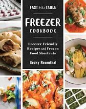 Fast to the Table Freezer Cookbook: Freezer-Friendly Recipes and Frozen Food... comprar usado  Enviando para Brazil