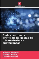 Redes neuronais artificiais na gesto de infra-estruturas subterrneas by Shahide comprar usado Redes neuronais artificiais na gesto de infra-estruturas subterrneas by Shahide comprar usado  Enviando para Brazil
