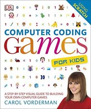 Computer Coding Games for Kids: A Step-by-Step Visual Gui... by Vorderman, Carol segunda mano  Embacar hacia Argentina