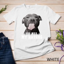Funny pitbull haters for sale  Huntington Beach