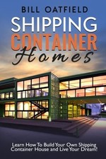 SHIPPING CONTAINER HOMES By Bill Oatfield *Excellent Condition*, usado comprar usado  Enviando para Brazil