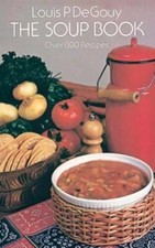 Usado, The Soup Book: Over 800 Recipes by De Gouy, Louis Pullig comprar usado  Enviando para Brazil