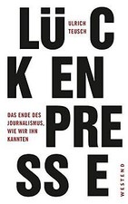Lückenpresse ende journalismu gebraucht kaufen  Berlin