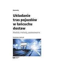Ukladanie tras pojazdow w lancuchu dostaw, Radoslaw Jadczak na sprzedaż  Wysyłka do Poland