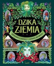 Książka Dzika Ziemia. Wierzenia i legendy o dzikich krainach  na sprzedaż  PL