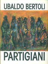 Partigiani ubaldo bertoli usato  Italia