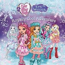 EVER AFTER HIGH: ROYALLY COOL ADVENTURE By Perdita Finn **Mint Condition** comprar usado  Enviando para Brazil