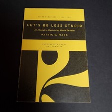 Let's Be Less Stupid Patricia Marx Uncorrected Proof Paperback Book comprar usado Let's Be Less Stupid Patricia Marx Uncorrected Proof Paperback Book comprar usado  Enviando para Brazil