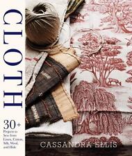Cloth: 30+ Projects to Sew from Linen, Cotton, Silk, Wool, and Hide [With... segunda mano  Embacar hacia Mexico