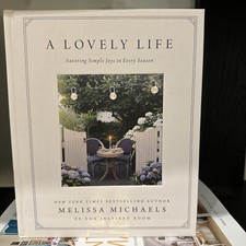 A Lovely Life : Savoring Simple Joys in Every Season by Melissa Michaels (2022, comprar usado  Enviando para Brazil