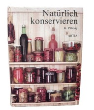 Natürlich konservieren . gebraucht kaufen  Altenburg