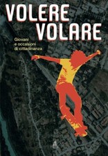 Volere volare giovani usato  Sesto San Giovanni