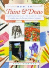 How to Paint and Draw: Drawing, Watercolours, Oils and Acrylics and Pastels -. segunda mano  Embacar hacia Mexico
