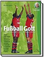 Fussball gott erlebnisberichte gebraucht kaufen  Seesen