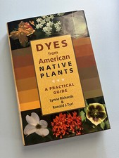 Dyes from American Native Plants: A Practical Guide by Richards and Tyrl 2005 HC segunda mano  Embacar hacia Mexico