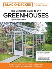 Black and Decker The Complete Guide to DIY Greenhouses 3rd Edition: Build Yo... segunda mano  Embacar hacia Mexico