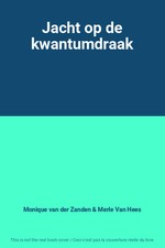 Jacht op de kwantumdraak, Monique van der Zanden et Merle Van Hees na sprzedaż Jacht op de kwantumdraak, Monique van der Zanden et Merle Van Hees na sprzedaż  Wysyłka do Poland