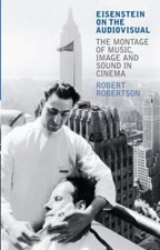 Eisenstein on the Audiovisual: The Montage of Music, Image and Sound in Cinema ( segunda mano  Embacar hacia Mexico