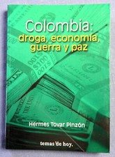 COLOMBIA: DROGA, ECONOMIA, GUERRA Y PAZ BY HERMES TOVAR PINZON, usado comprar usado  Enviando para Brazil