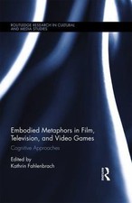 Embodied Metaphors in Film, Television, and Video Games : Cognitive Approache... segunda mano  Embacar hacia Mexico