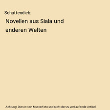 Schattendieb novellen siala gebraucht kaufen  Trebbin