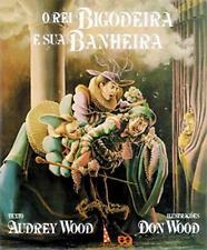 O rei bigodeira e sua banheira - Audrey Wood comprar usado  Brasil 