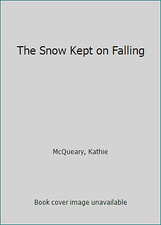The Snow Kept on Falling by Kathie McQueary comprar usado  Enviando para Brazil