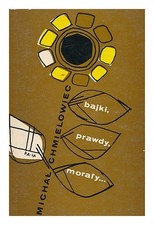 Używany, Chmielowiec, Michal Bajki , Prawdy, Moraly [Sprache: Politur] 1968 Erste Ausgabe na sprzedaż  Wysyłka do Poland