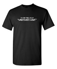 Whatever want sarcastic for sale  Cornelius