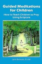 Guided Meditations for Children: How to Teach Children to Pray Using Scripture comprar usado  Enviando para Brazil