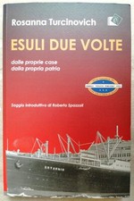 Esuli due volte. usato  Bologna