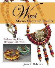 WIRED MICRO-MACRAME JEWELRY: ENHANCING FIBER DESIGNS WITH By Joan R. VG comprar usado  Enviando para Brazil