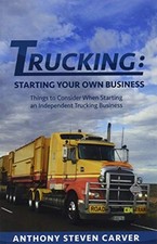 TRUCKING: STARTING YOUR OWN BUSINESS: THINGS TO CONSIDER By Anthony Steven, usado comprar usado  Enviando para Brazil