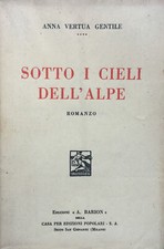 Bajo Los Cielos De Los Alpes. Novela. VERTUA GENTILE Anna: 1933 comprar usado  Enviando para Brazil