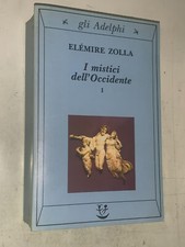 Elemire zolla mistici usato  Roma