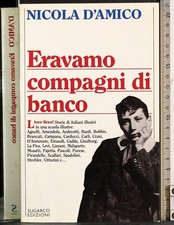 Eravamo compagni banco. usato  Ariccia