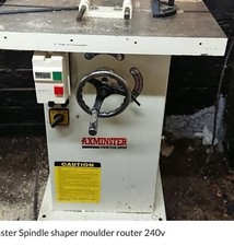 Axminster spindle moulder for sale Axminster spindle moulder for sale  STONEHAVEN