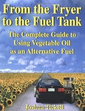 From the Fryer to the Fuel Tank: The Complete Guide to Using Vegetable Oil as an, usado comprar usado  Enviando para Brazil