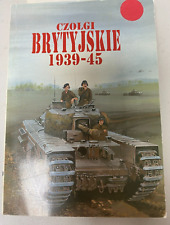 CZOŁGI BRYTYJSKIE 1939-45 - Janusz Ledwoch - British Tanks 1939-45 - POLISH ONLY na sprzedaż  Wysyłka do Poland