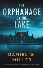 The Orphanage By The Lake: A Captivating Psychological Crime Thriller With A... comprar usado  Enviando para Brazil
